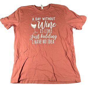 A‎ Day Without Wine is Like... Womens XL Mauve Short Sleeve Bella Canvas Tee